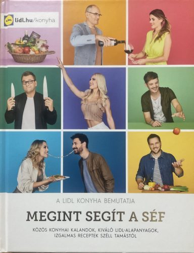 Megint segít a séf (A LIDL konyha bemutatja) - Széll Tamás