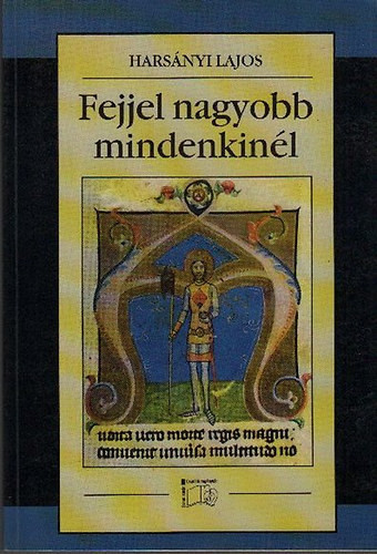 Fejjel nagyobb mindenkinél - Harsányi Lajos