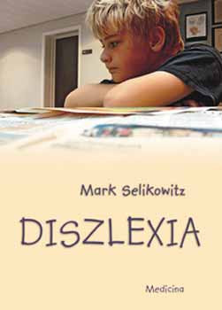 Diszlexia és egyéb tanulási nehézségek - Mark Selikowitz