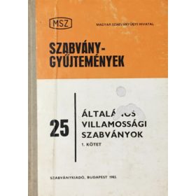  Általános villamossági szabványok gyűjteménye I. kötet - Szabványgyűjtemények 25 - Ocskay Imre (szerk.)