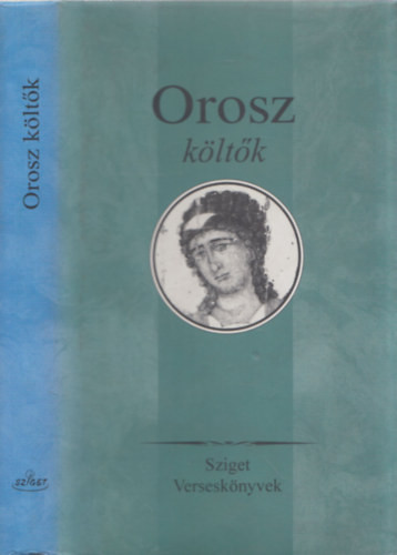 Orosz költők (Sziget verseskönyvek) - Lator László