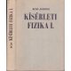 Kísérleti fizika I.- Mechanika, hangtan, hőtan - Dr. Budó Ágoston; dr. Pócza Jenő