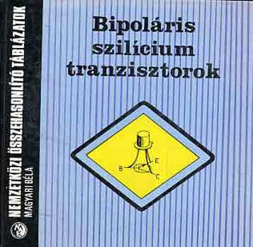 Bipoláris szilícium tranzisztorok - Magyari Béla