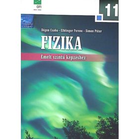   Fizika 11 - Emelt szintű képzéshez - Dégen Csaba-Elblinger Ferenc-Simon Péter