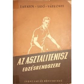 Az asztalitenisz edzésrendszere - Lakatos-Sidó-Várkonyi