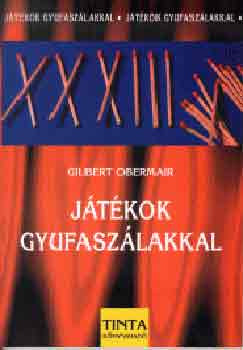 Játékok gyufaszálakkal - Gilbert Obemair