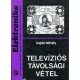 Televíziós távolsági vétel - Hajdú Mihály