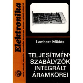   Teljesítményszabályzók integrált áramkörei - Lambert Miklós