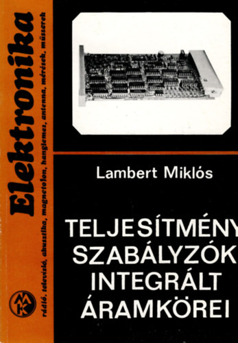 Teljesítményszabályzók integrált áramkörei - Lambert Miklós