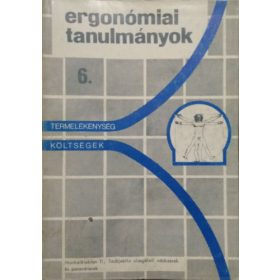   Ergonómiai Tanulmányok 6. - Munkalélektan II. - Szubjektív vizsgálati módszerek és paraméterek - Fekete József (szerk.)