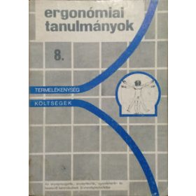   Ergonómiai Tanulmányok 8. - Az anyagmozgatás, anyagtárolás, nyomástartó- és hegesztő berendezések biztonságtechnikája - Fekete József (szerk.)