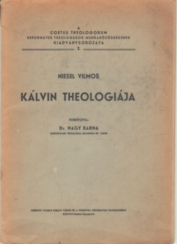 Kálvin theologiája - Niesel Vilmos