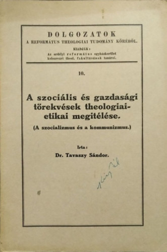 A szociális és gazdasági törekvések theologiai-etikai megítélése - A szocializmus és a kommunizmus - Dr. Tavaszy Sándor