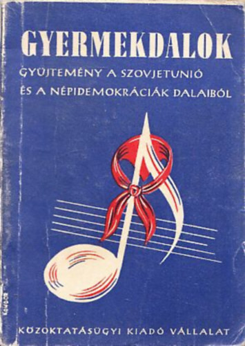 Gyermekdalok (Gyűjtemény a Szovjetunió és a népidemokráciák dalaiból) - Pálinkás József (szerk.)