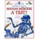 Hogyan működik a test? - Colin King; Judy Hindley