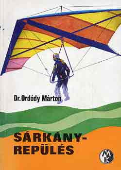 Sárkányrepülés - Dr. Ordódy Márton