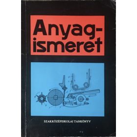   Anyagismeret (a vegyipari szakközépiskolák II. osztálya számára) - Kóczy László dr.