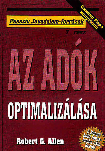 Az adók optimalizálása(Passzív jövedelem-források) - Robert G. Allen