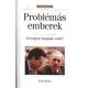 Problémás emberek- és hogyan bánjunk velük? - Peter Honey