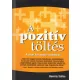 A pozitív töltés - A siker hat pozitív aspektusa - Beverly Sallee