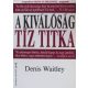 A kiválóság tíz titka (Seeds of Greatness) - Kulcs Könyvek 17. - Denis Waitley, Ford.: Doubravszky Sándor