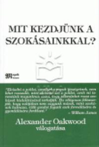 Mit kezdjünk a szokásainkkal? - Alexander Oakwood