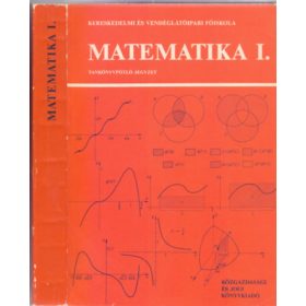   Matematika I. - Tankönyvpótló jegyzet - Albeker István (szerk.)