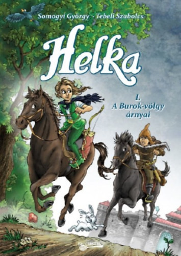 Helka I.- A Burok-völgy árnyai - Somogyi György