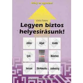 Legyen biztos helyesírásunk! - Vörös Ferenc