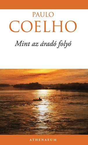 Mint az áradó folyó - Paulo Coelho