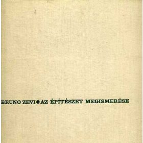 Az építészet megismerése - Bruno Zevi