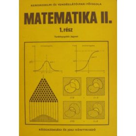   Matematika II. 1. rész - Kereskedelmi és Vendéglátóipari Főiskola - Czétényi Csaba (szerk.)
