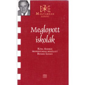   Meglopott iskolák (Kósa András által dedikált) - Kósa András, Benkei Ildikó