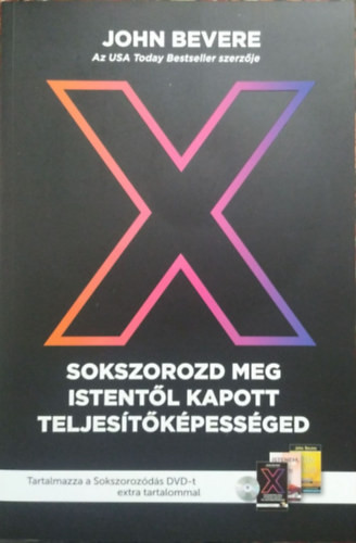 X - Sokszorozd meg Istentől kapott teljesítőképességed - John Bevere