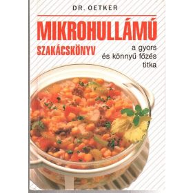   Mikrohullámú szakácskönyv-a gyors és könnyű főzés titka - Dr.Oetker
