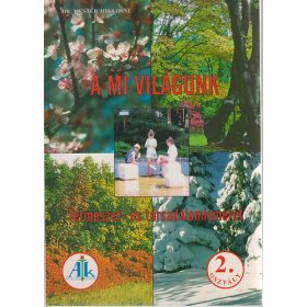   A mi világunk - Természet- és társadalomismeret 2. osztály - Dr. Mester Miklósné