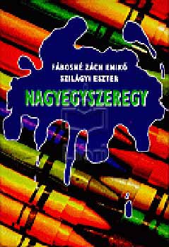 Nagyegyszeregy - Fábos Enikő; Szilágyi Eszter