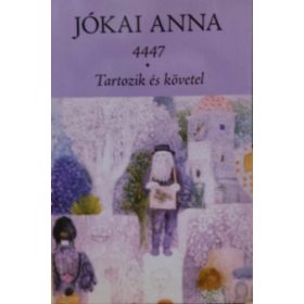   4447 - Tartozik és követel (2 mű egy kötetben) - Jókai Anna