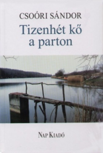 Tizenhét kő a parton - Csoóri Sándor