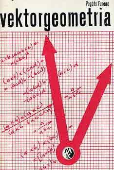 Vektorgeometria (Bolyai-sorozat) - Pogáts Ferenc