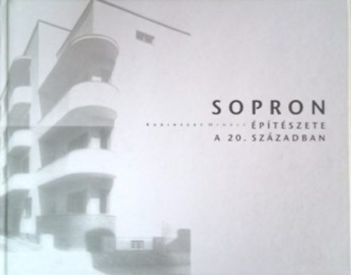 Sopron építészete a 20. században - Kubinszky Mihály