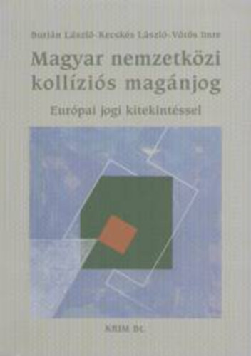 Magyar nemzetközi kollíziós magánjog - Burián László-Kecskés László-Vörös Imre