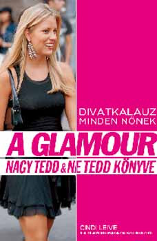 A Glamour nagy Tedd & Ne Tedd könyve - Cindi Leive