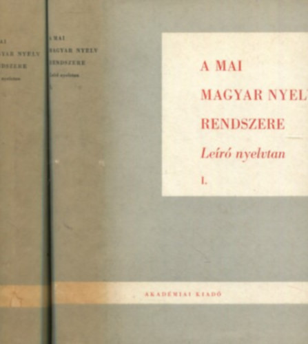 A mai magyar nyelv rendszere: Leíró nyelvtan I-II. - Tompa József (szerk.)