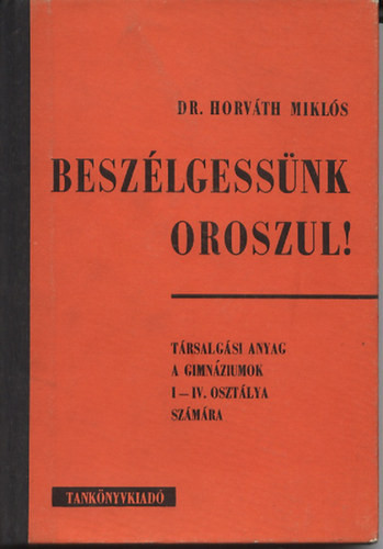 Beszélgessünk oroszul! - Dr. Horváth Miklós