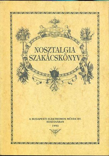 Nosztalgia szakácskönyv - Budapesti Elektromos Művek Rt.