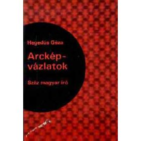 Arcképvázlatok (Száz magyar író) - Hegedűs Géza