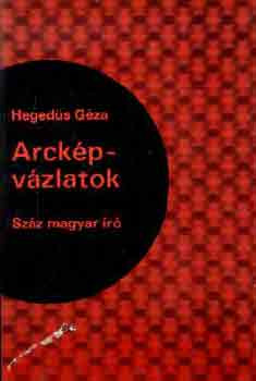 Arcképvázlatok (Száz magyar író) - Hegedűs Géza