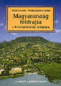 Magyarország földrajza a középiskolák számára - Bora Gyula; Dr. Nemerkényi Antal