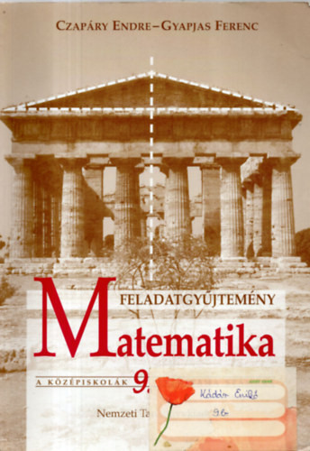 Matematika 9. Feladatgyűjtemény - Czapáry Endre; Gyapjas Ferenc